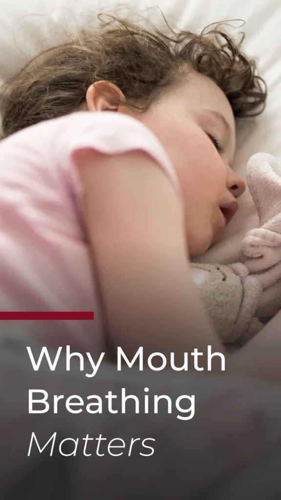 Why Mouth Breathing Matters