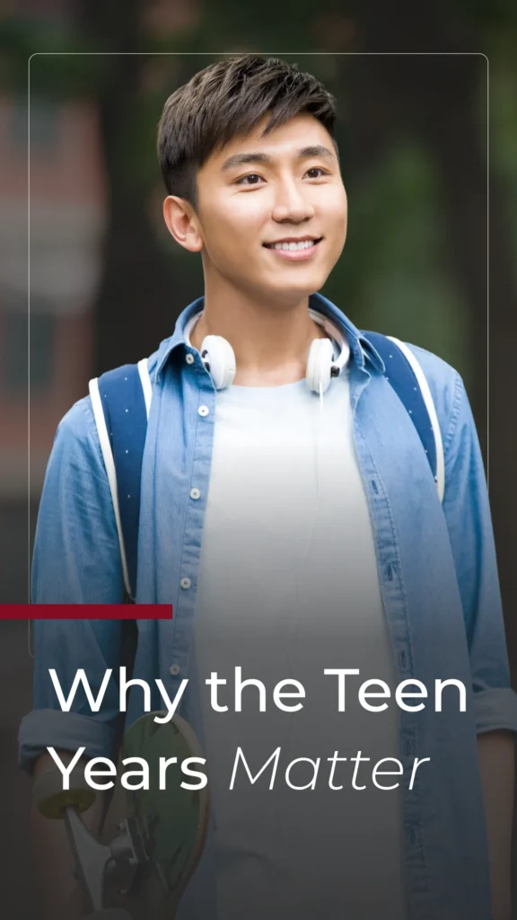 Why the Teen Years Matter