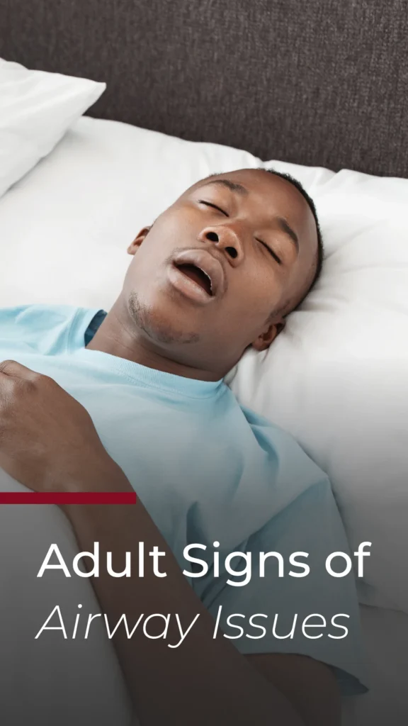 Adult Signs of Airway Issues